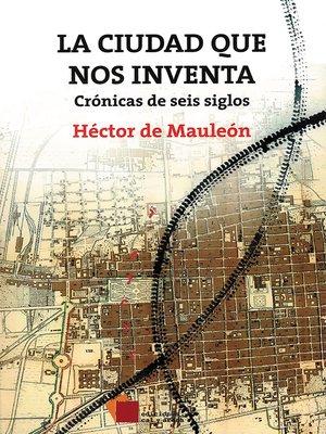 cover image of La ciudad que nos inventa